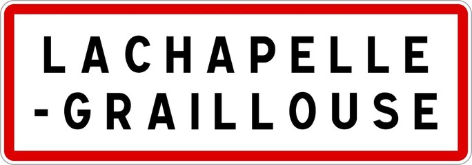 Fototapeta premium Panneau entrée ville agglomération Lachapelle-Graillouse / Town entrance sign Lachapelle-Graillouse