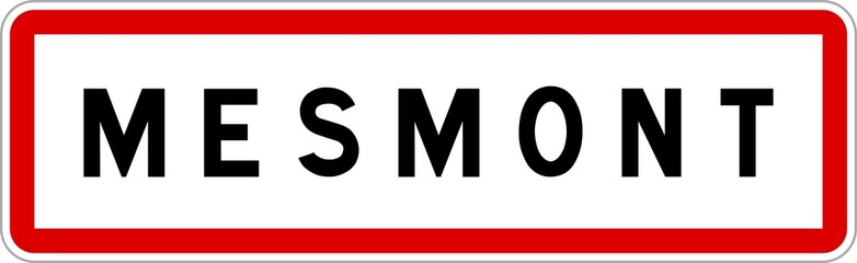 Panneau entrée ville agglomération Mesmont / Town entrance sign Mesmont