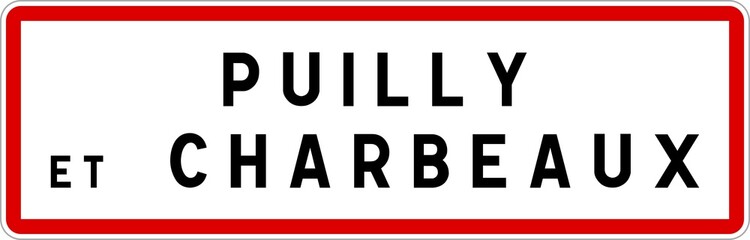 Panneau entrée ville agglomération Puilly-et-Charbeaux / Town entrance sign Puilly-et-Charbeaux