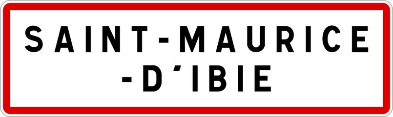 Panneau entrée ville agglomération Saint-Maurice-d'Ibie / Town entrance sign Saint-Maurice-d'Ibie