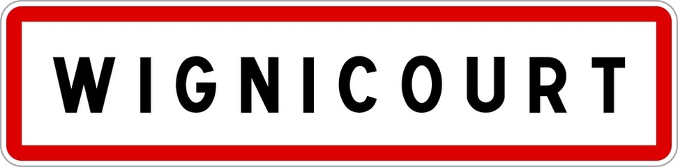 Fototapeta premium Panneau entrée ville agglomération Wignicourt / Town entrance sign Wignicourt