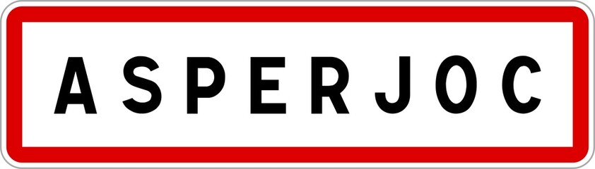 Fototapeta na wymiar Panneau entrée ville agglomération Asperjoc / Town entrance sign Asperjoc
