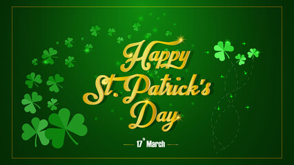 Happy St. Patrick's Day. Golden realistic lettering and Green Flying Clovers abstract background green color vector illustration.