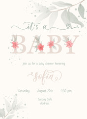 It's a Baby. Baby Shower lettering invitation template with watercolor flower and leaf.