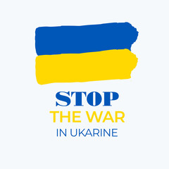 Obraz premium The inscription stop the war in Ukarine.Banner,sign,icon with Ukarine's flag colors,anti war concept.Vector design