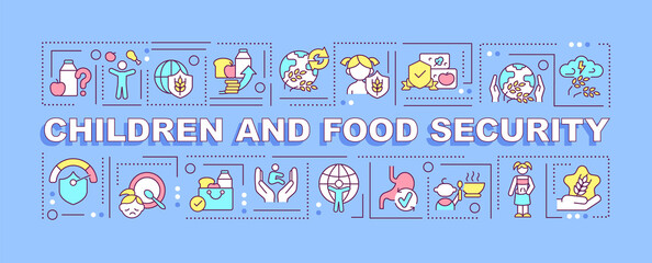 Children and food security word concepts blue banner. Available nutrition. Infographics with icons on color background. Isolated typography. Vector illustration with text. Arial-Black font used