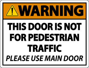 Warning Not For Pedestrian Traffic Sign On White Background