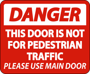 Danger Not For Pedestrian Traffic Sign On White Background