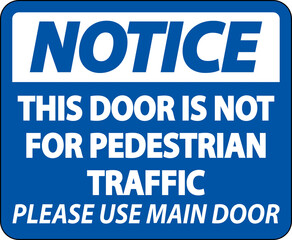 Fototapeta premium Notice Not For Pedestrian Traffic Sign On White Background