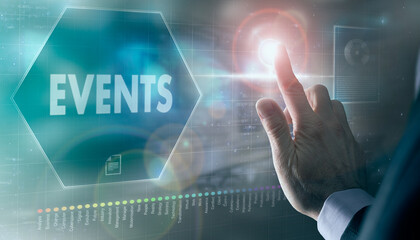 A businessman controlling a futuristic display with a Events business concept on it.