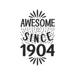 Fototapeta premium Born in 1904 Vintage Retro Birthday, Awesome since 1904