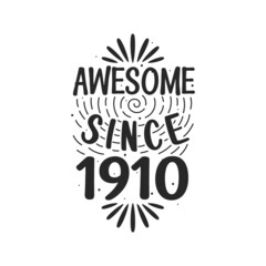 Obraz premium Born in 1910 Vintage Retro Birthday, Awesome since 1910
