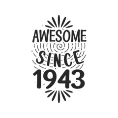 Fototapeta premium Born in 1943 Vintage Retro Birthday, Awesome since 1943