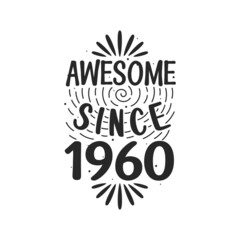 Naklejka premium Born in 1960 Vintage Retro Birthday, Awesome since 1960