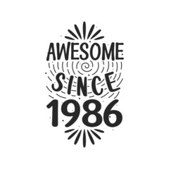 Fototapeta premium Born in 1986 Vintage Retro Birthday, Awesome since 1986
