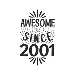 Born in 2001 Vintage Retro Birthday, Awesome since 2001