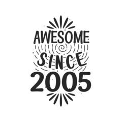 Born in 2005 Vintage Retro Birthday, Awesome since 2005