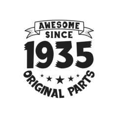 Obraz premium Born in 1935 Vintage Retro Birthday, Awesome since 1935 Original Parts