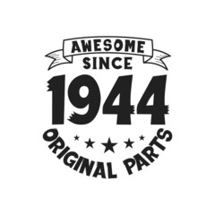 Obraz premium Born in 1944 Vintage Retro Birthday, Awesome since 1944 Original Parts