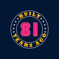 Built 81 years ago, 81st birthday celebration design