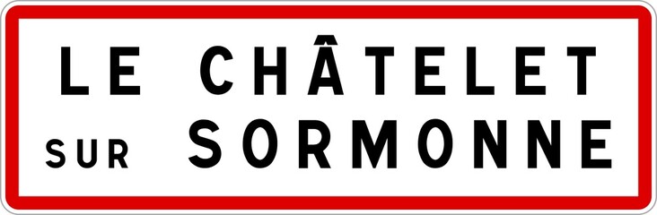 Panneau entrée ville agglomération Le Châtelet-sur-Sormonne / Town entrance sign Le Châtelet-sur-Sormonne