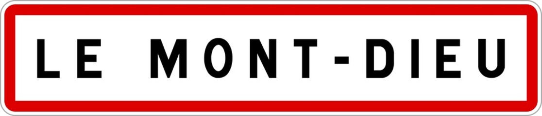 Panneau entrée ville agglomération Le Mont-Dieu / Town entrance sign Le Mont-Dieu