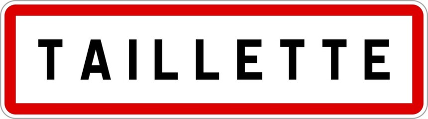 Panneau entrée ville agglomération Taillette / Town entrance sign Taillette