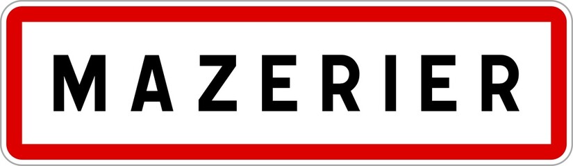 Panneau entrée ville agglomération Mazerier / Town entrance sign Mazerier