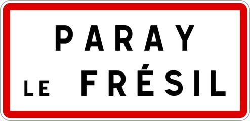 Panneau entrée ville agglomération Paray-le-Frésil / Town entrance sign Paray-le-Frésil