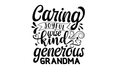 Fototapeta na wymiar Caring-joyful-wise-kind-generous-grandma, Design templates for round keychain, calligraphy, campfire, logo, design for key chains, camps, recreation, Hiking, travel, Vector quotes