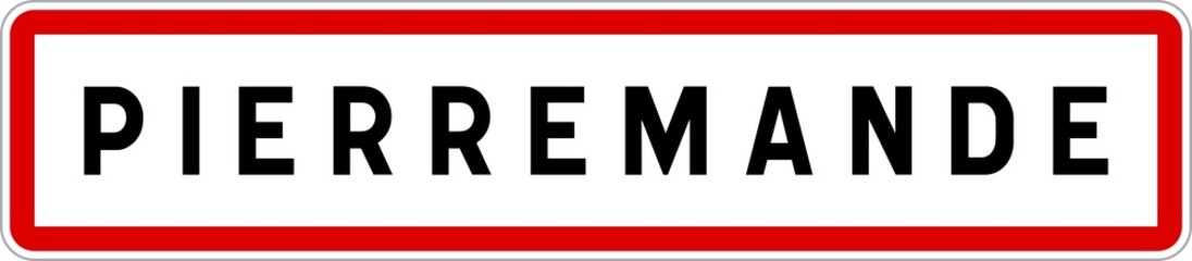 Panneau entrée ville agglomération Pierremande / Town entrance sign Pierremande