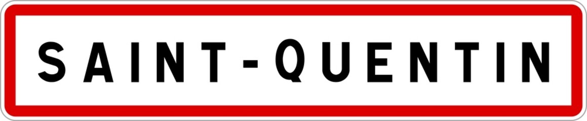 Panneau entrée ville agglomération Saint-Quentin / Town entrance sign Saint-Quentin