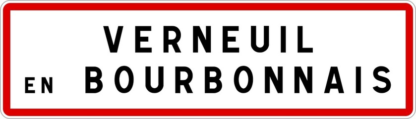 Fototapeta premium Panneau entrée ville agglomération Verneuil-en-Bourbonnais / Town entrance sign Verneuil-en-Bourbonnais
