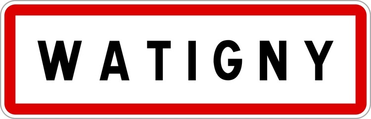 Panneau entrée ville agglomération Watigny / Town entrance sign Watigny