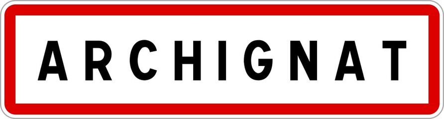 Panneau entrée ville agglomération Archignat / Town entrance sign Archignat