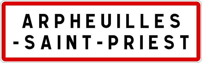 Panneau entrée ville agglomération Arpheuilles-Saint-Priest / Town entrance sign Arpheuilles-Saint-Priest
