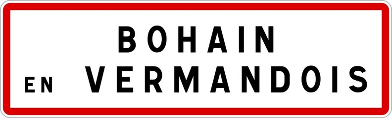 Panneau entrée ville agglomération Bohain-en-Vermandois / Town entrance sign Bohain-en-Vermandois