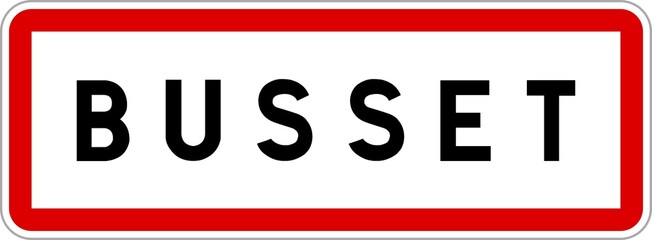 Panneau entrée ville agglomération Busset / Town entrance sign Busset