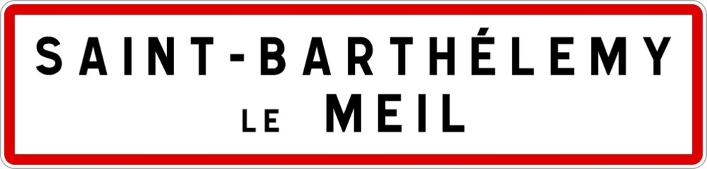 Panneau entrée ville agglomération Saint-Barthélemy-le-Meil / Town entrance sign Saint-Barthélemy-le-Meil
