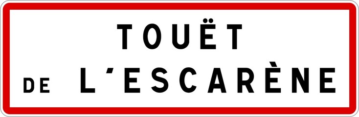 Panneau entrée ville agglomération Touët-de-l'Escarène / Town entrance sign Touët-de-l'Escarène