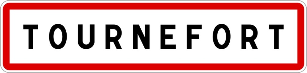 Panneau entrée ville agglomération Tournefort / Town entrance sign Tournefort