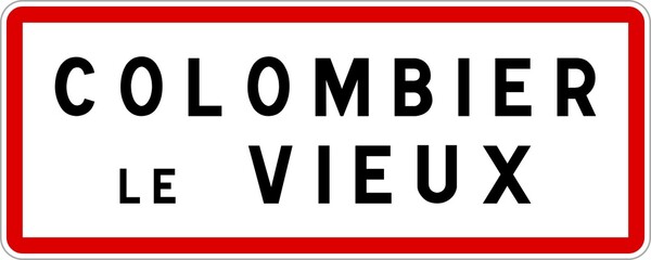 Panneau entrée ville agglomération Colombier-le-Vieux / Town entrance sign Colombier-le-Vieux