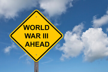 World War III Ahead Warning Sign