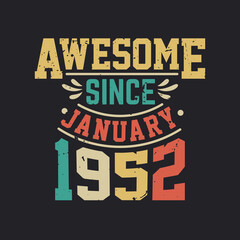 Obraz premium Awesome Since January 1952. Born in January 1952 Retro Vintage Birthday
