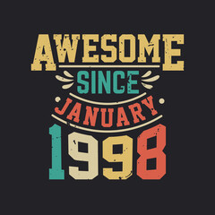 Awesome Since January 1998. Born in January 1998 Retro Vintage Birthday