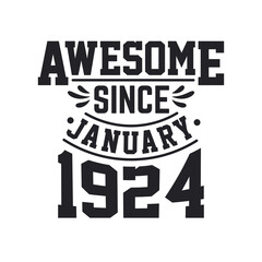 Born in January 1924 Retro Vintage Birthday, Awesome Since January 1924