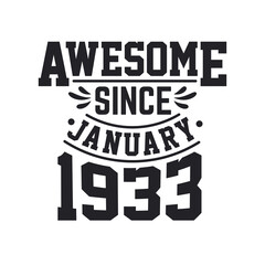 Born in January 1933 Retro Vintage Birthday, Awesome Since January 1933