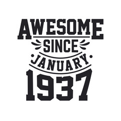 Fototapeta premium Born in January 1937 Retro Vintage Birthday, Awesome Since January 1937