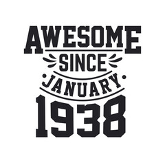 Fototapeta premium Born in January 1938 Retro Vintage Birthday, Awesome Since January 1938