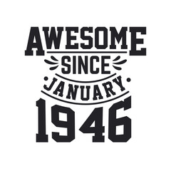 Born in January 1946 Retro Vintage Birthday, Awesome Since January 1946